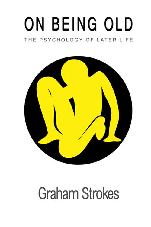 Book cover of On Being Old: The Psychology Of Later Life