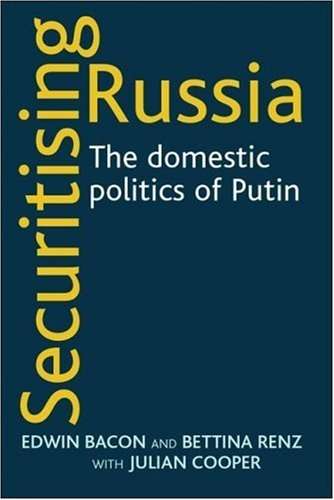 Book cover of Securitising Russia: The domestic politics of Vladimir Putin