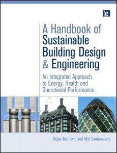 Book cover of A Handbook Of Sustainable Building Design And Engineering (PDF): An Integrated Approach To Energy, Health And Operational Performance (Best (buildings Energy And Solar Technology) Ser.)