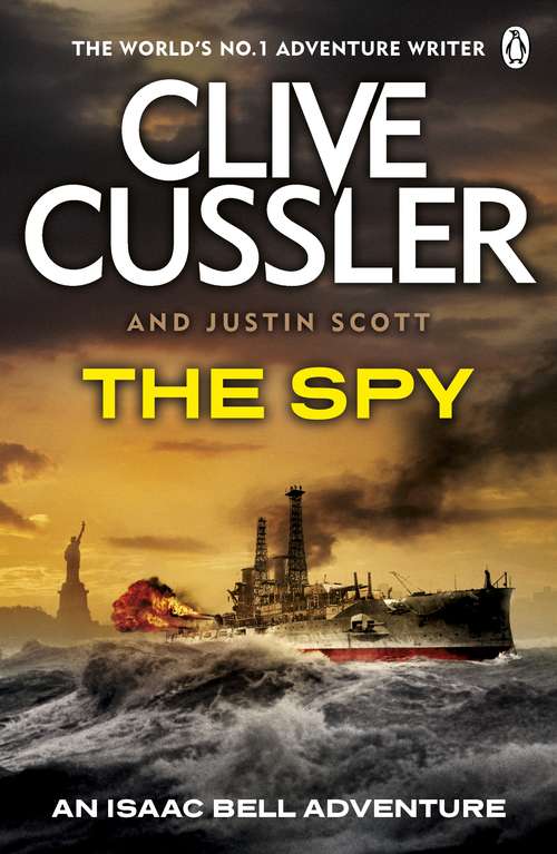 Book cover of The Spy: Isaac Bell #3 (Isaac Bell #3)