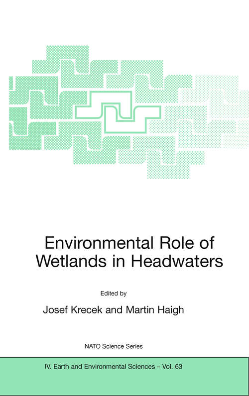 Book cover of Environmental Role of Wetlands in Headwaters (2006) (Nato Science Series: IV: #63)