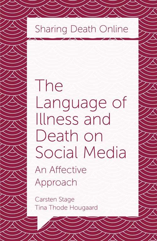Book cover of The Language of Illness and Death on Social Media An Affective Approach - Sharing Death Online (PDF)