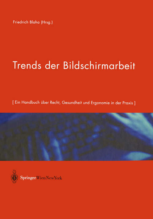 Book cover of Trends der Bildschirmarbeit: Ein Handbuch über Recht, Gesundheit und Ergonomie in der Praxis (2001)