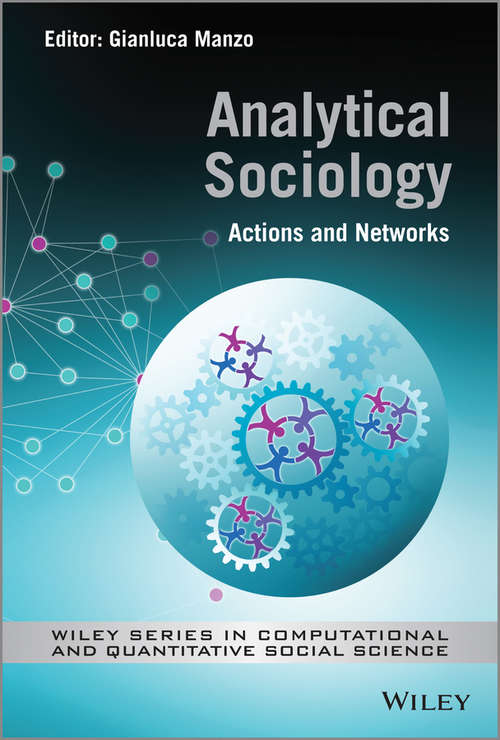 Book cover of Analytical Sociology: Actions and Networks (Wiley Series in Computational and Quantitative Social Science)