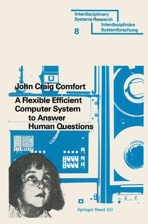 Book cover of A Flexible Efficient Computer System to Answer Human Questions: The DL*-Programming Language for Artificial Intelligence Applications (1975) (Interdisziplinäre Forschung)