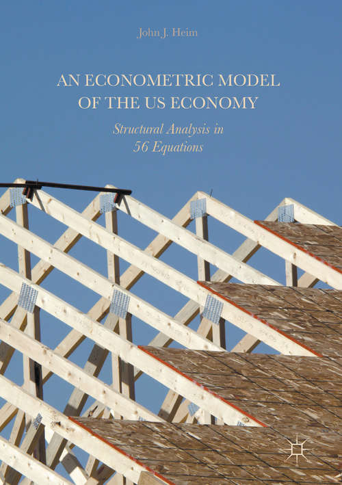 Book cover of An Econometric Model of the US Economy: Structural Analysis in 56 Equations