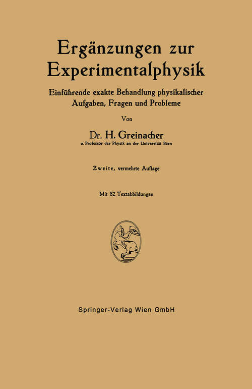 Book cover of Ergänzungen zur Experimentalphysik: Einführende exakte Behandlung physikalischer Aufgaben, Fragen und Probleme (2. Aufl. 1948)