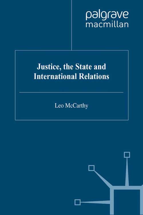 Book cover of Justice, the State and International Relations (1998)