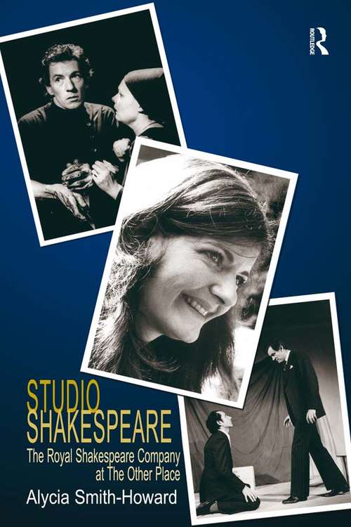 Book cover of Studio Shakespeare: The Royal Shakespeare Company at The Other Place