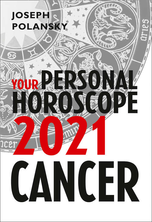 Book cover of Cancer 2021: Your Personal Horoscope (ePub edition)