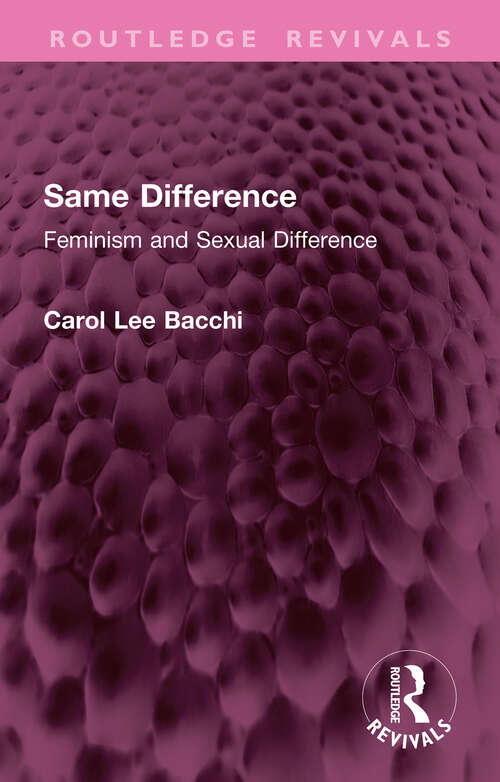 Book cover of Same Difference: Feminism and Sexual Difference (Routledge Revivals)