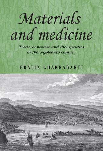 Book cover of Materials and medicine: Trade, conquest and therapeutics in the eighteenth century (Studies in Imperialism #84)