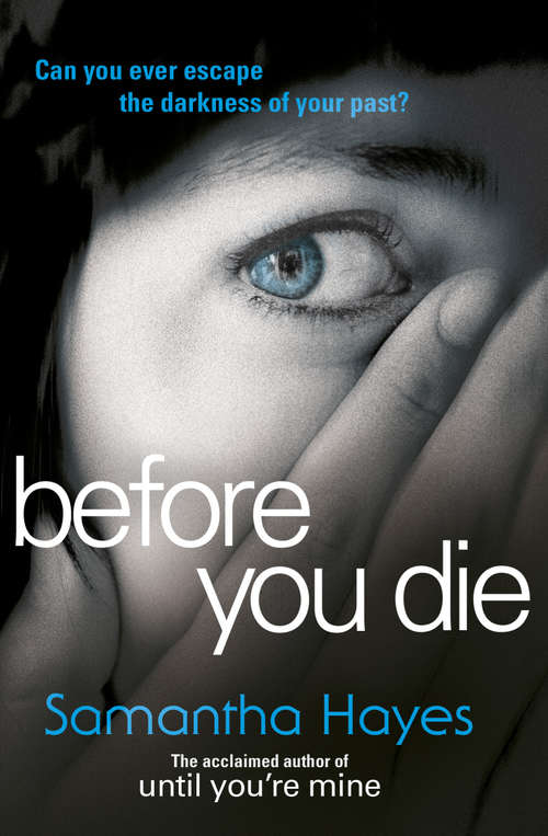 Book cover of Before You Die: A gripping psychological suspense novel from the author of Until You’re Mine