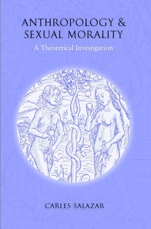 Book cover of Anthropology and Sexual Morality: A Theoretical Investigation