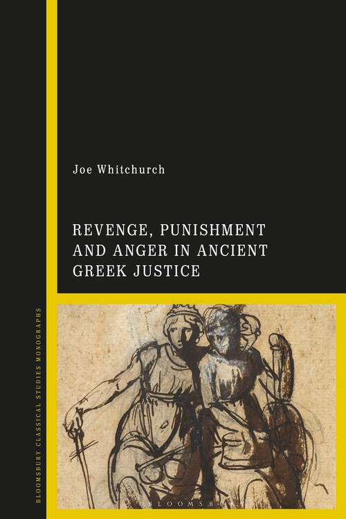 Book cover of Revenge, Punishment and Anger in Ancient Greek Justice