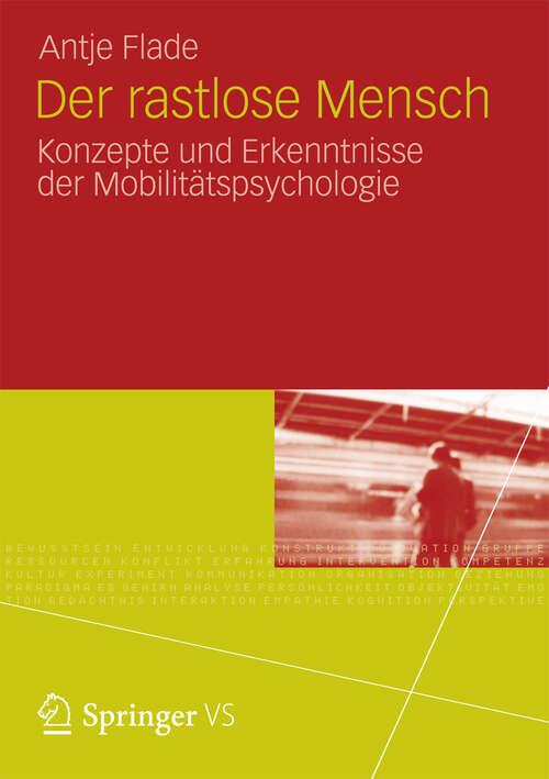 Book cover of Der rastlose Mensch: Konzepte und Erkenntnisse der Mobilitätspsychologie (2013)