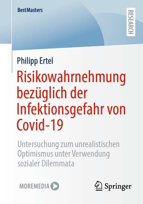Book cover of Risikowahrnehmung bezüglich der Infektionsgefahr von Covid-19: Untersuchung zum unrealistischen Optimismus unter Verwendung sozialer Dilemmata (1. Aufl. 2023) (BestMasters)