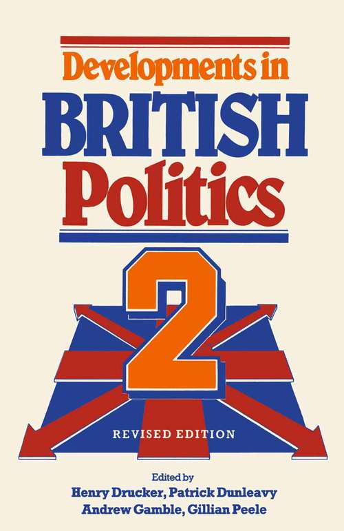 Book cover of Developments in British Politics: (pdf) (1st ed. 1988)