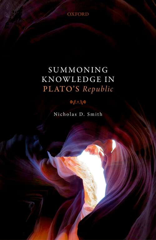 Book cover of Summoning Knowledge in Plato's Republic