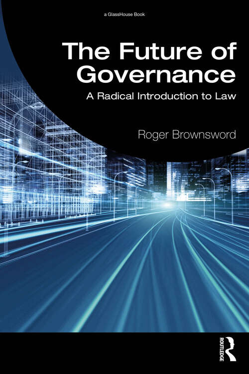 Book cover of The Future of Governance: A Radical Introduction to Law