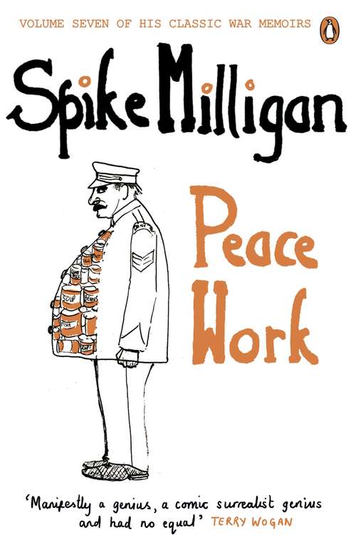 Book cover of Peace Work (Spike Milligan War Memoirs #7)