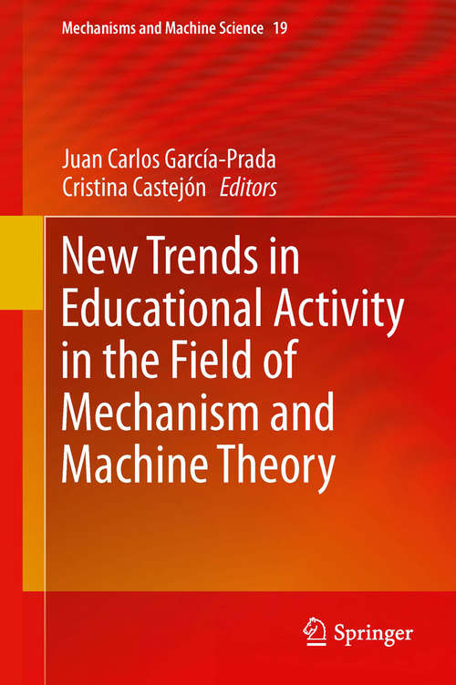 Book cover of New Trends in Educational Activity in the Field of Mechanism and Machine Theory (2014) (Mechanisms and Machine Science #19)