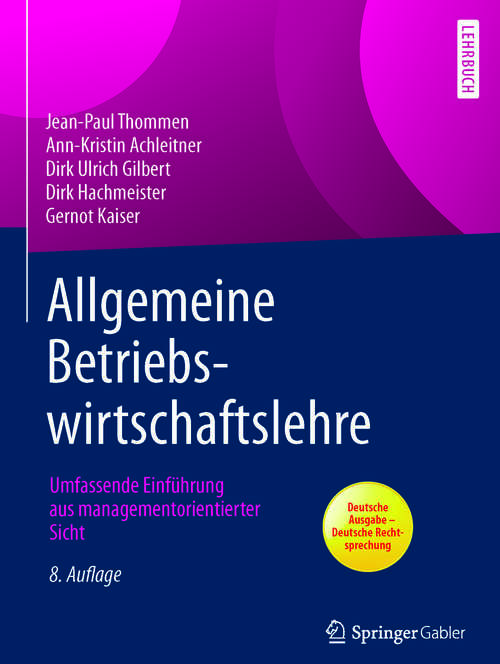 Book cover of Allgemeine Betriebswirtschaftslehre: Umfassende Einführung aus managementorientierter Sicht (8., vollst. überarb. Aufl. 2017)