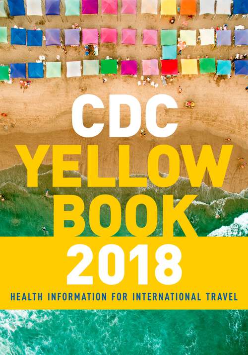 Book cover of CDC Yellow Book 2018: Health Information for International Travel