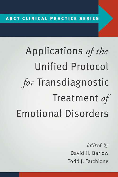 Book cover of Applications of the Unified Protocol for Transdiagnostic Treatment of Emotional Disorders (ABCT Clinical Practice Series)