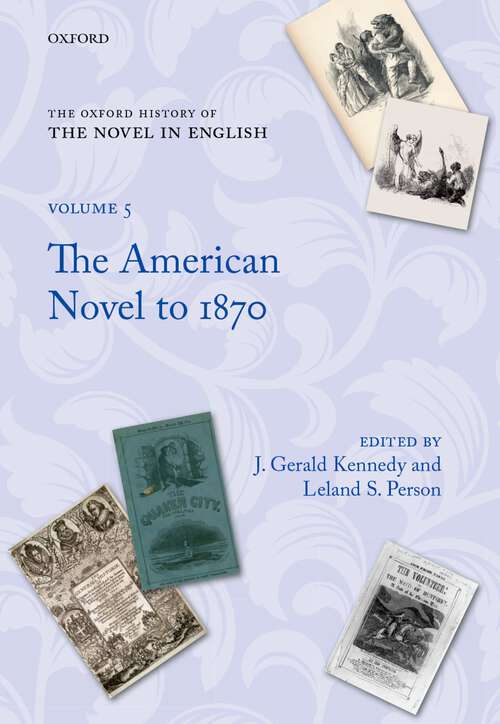 Book cover of The Oxford History of the Novel in English: Volume 5: The American Novel to 1870 (Oxford History of the Novel in English #5)