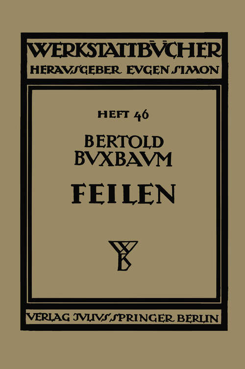 Book cover of Feilen (1932) (Werkstattbücher #46)