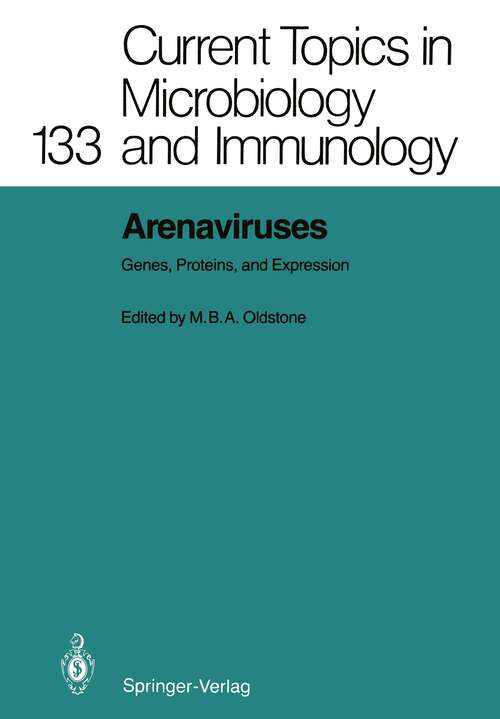 Book cover of Arenaviruses: Genes, Proteins, and Expression (1987) (Current Topics in Microbiology and Immunology #133)