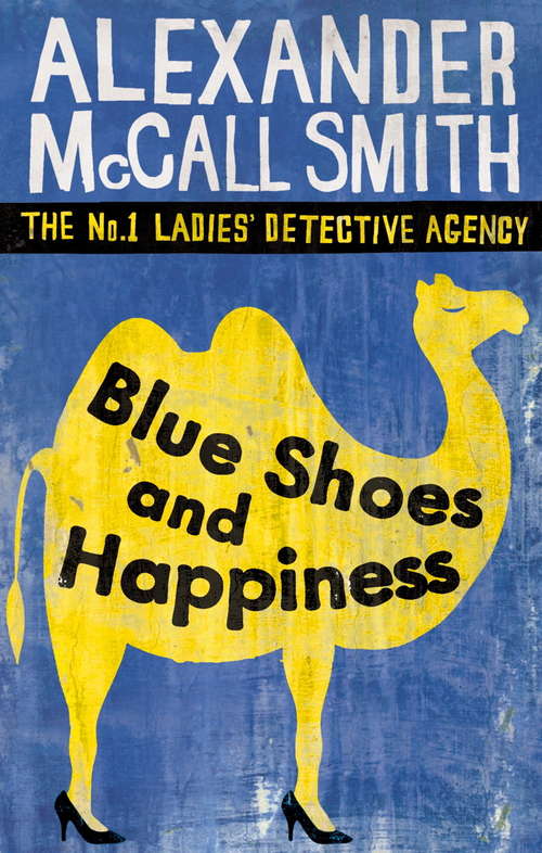 Book cover of Blue Shoes And Happiness: The No. 1 Ladies' Detective Agency (7) (No. 1 Ladies' Detective Agency #7)