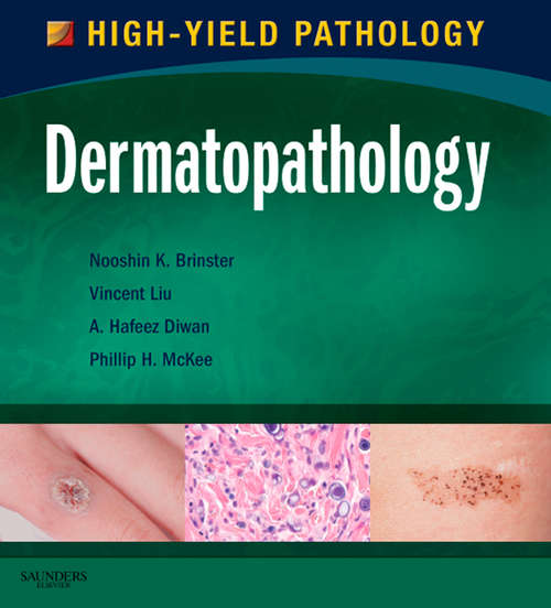 Book cover of Dermatopathology E-Book: A Volume in the High Yield Pathology Series (High Yield Pathology)