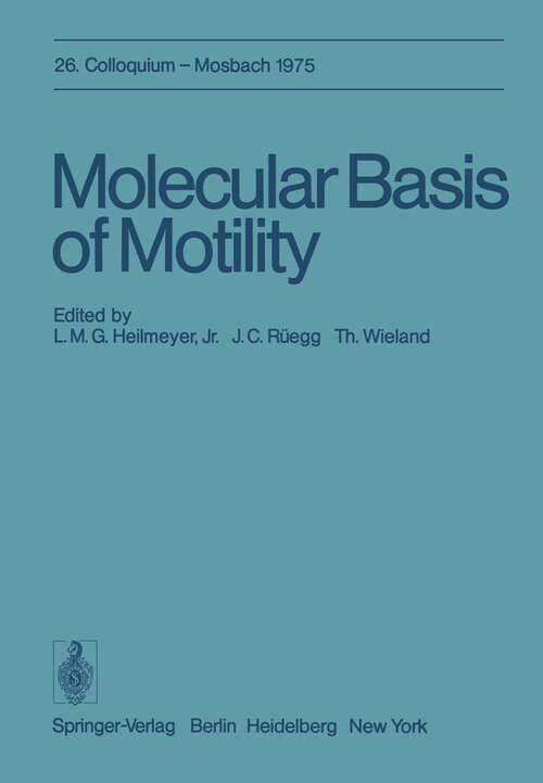 Book cover of Molecular Basis of Motility: 26. Colloquium am 10.-12. April 1975 (1976) (Colloquium der Gesellschaft für Biologische Chemie in Mosbach Baden #26)