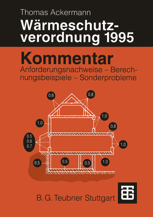 Book cover of Kommentar zur Wärmeschutzverordnung 1995: Anforderungsnachweise — Berechnungsbeispiele — Sonderprobleme (1995)
