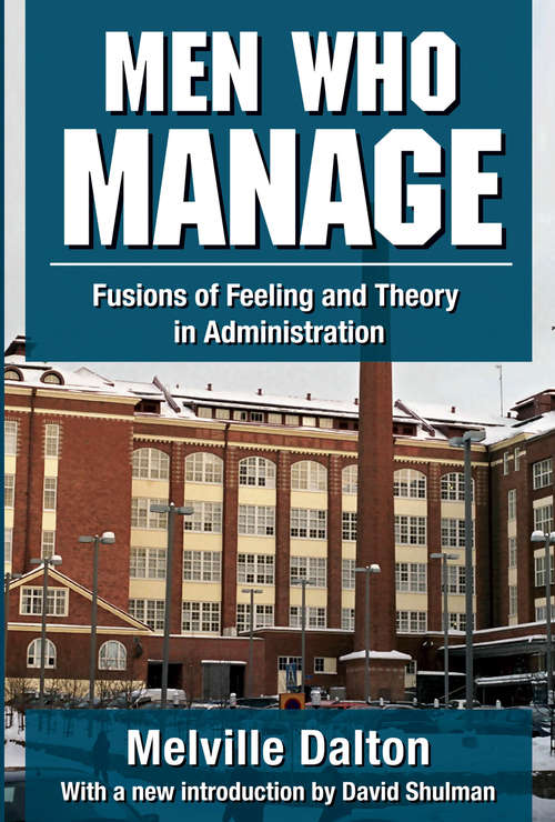 Book cover of Men Who Manage: Fusions of Feeling and Theory in Administration