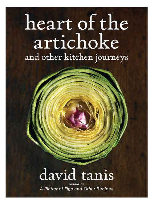Book cover of Heart of the Artichoke and Other Kitchen Journeys: And Other Kitchen Journeys