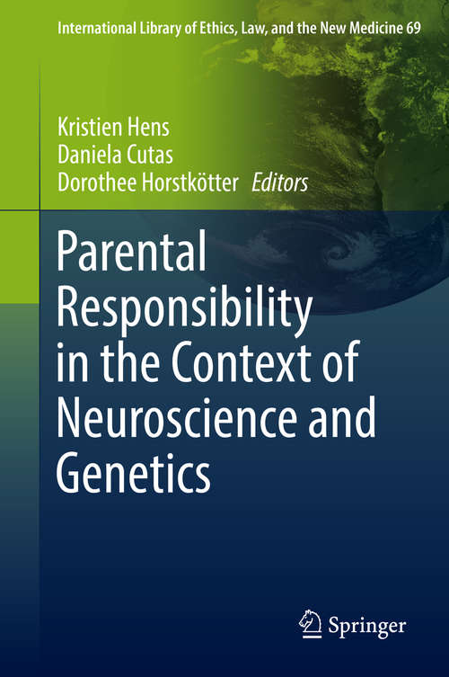 Book cover of Parental Responsibility in the Context of Neuroscience and Genetics (International Library of Ethics, Law, and the New Medicine #69)