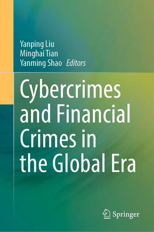 Book cover of Cybercrimes and Financial Crimes in the Global Era (1st ed. 2022)