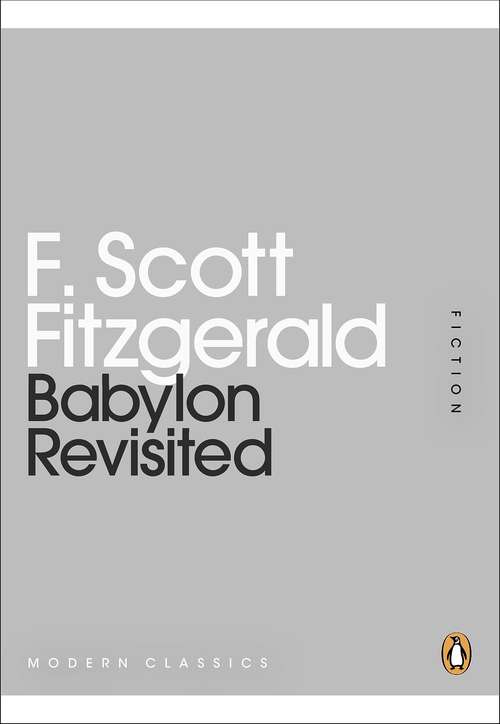 Book cover of Babylon Revisited: And Other Stories (Penguin Modern Classics)