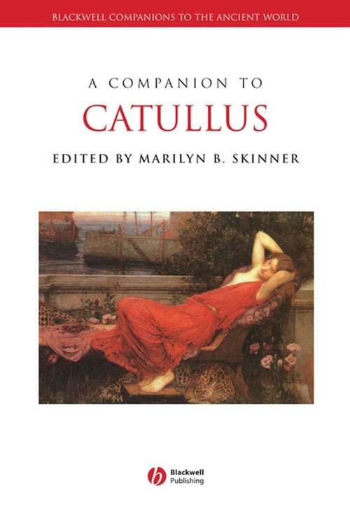 Book cover of A Companion to Catullus (Blackwell Companions to the Ancient World)