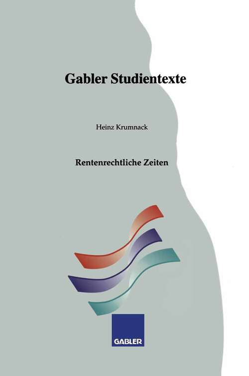 Book cover of Rentenrechtliche Zeiten (1993) (Gabler-Studientexte)