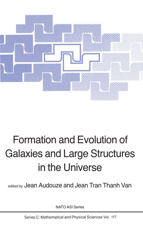 Book cover of Formation and Evolution of Galaxies and Large Structures in the Universe (1984) (Nato Science Series C: #117)