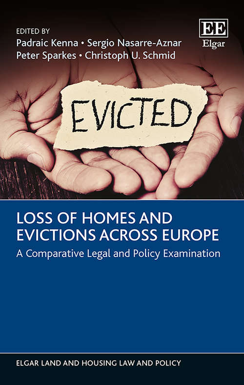 Book cover of Loss of Homes and Evictions across Europe: A Comparative Legal and Policy Examination (Elgar Land and Housing Law and Policy series)