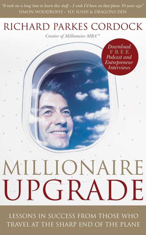 Book cover of Millionaire Upgrade: Lessons in Success From Those Who Travel at the Sharp End of the Plane