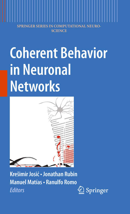 Book cover of Coherent Behavior in Neuronal Networks (2009) (Springer Series in Computational Neuroscience #3)