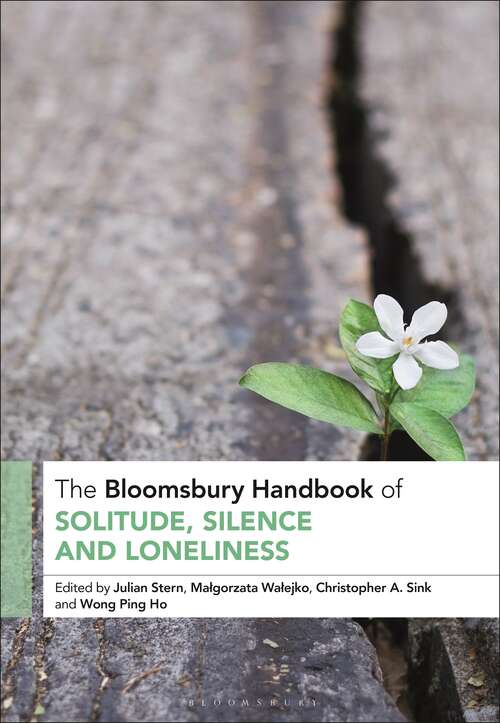 Book cover of The Bloomsbury Handbook of Solitude, Silence and Loneliness (Bloomsbury Handbooks)