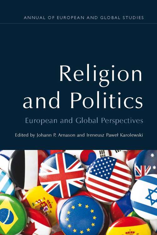 Book cover of Religion and Politics: European and Global Perspectives (Annual of European and Global Studies)