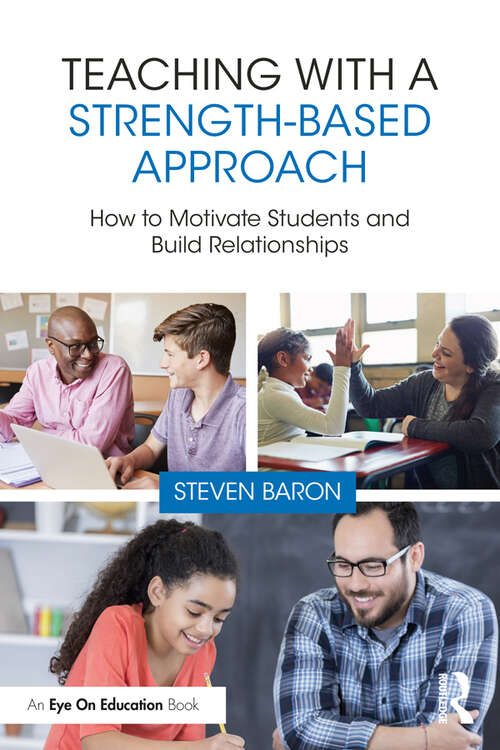 Book cover of Teaching with a Strength-Based Approach: How to Motivate Students and Build Relationships